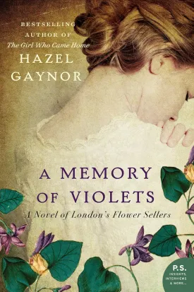 A Memory of Violets: A Novel of London's Flower Sellers Paperback  February 3, 2015
