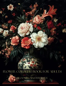 Flower Coloring Book for Adults: 50 Beautiful Flower Designs Featuring a Variety of Arrangements Suitable for Teens, Kids, and Seniors Ideal for Stress Relief, Anxiety or Relaxation Paperback  January 28, 2025